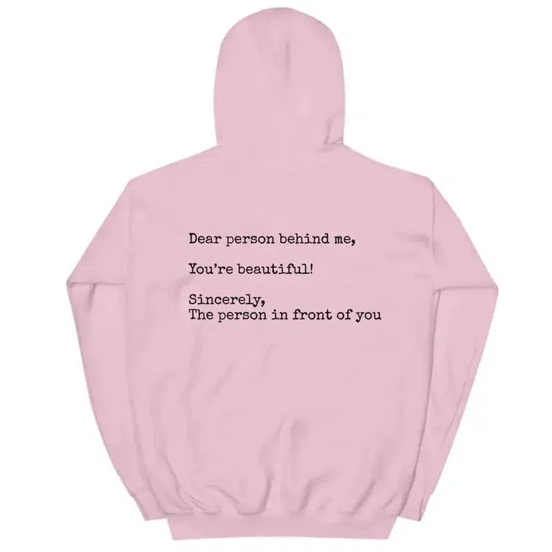 Cheky - Dear Person Behind Me, You're Beautiful,Sincerely,The Person In Front Of YouFashion Personality Women's New Printed Hoodie